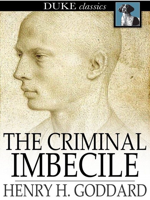Title details for The Criminal Imbecile by Henry H. Goddard - Available